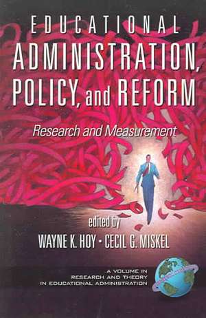 Educational Administration, Policy, and Reform de Wayne K Hoy