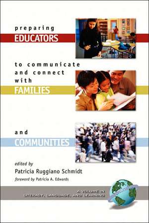 Preparing Educators to Communicate and Connect with Families and Communities (PB) de Patricia Ruggiano Schmidt