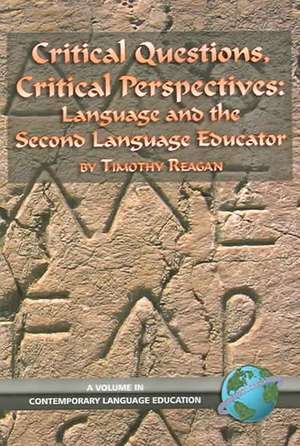 Critical Questions, Critical Perspectives de Timothy G. Reagan