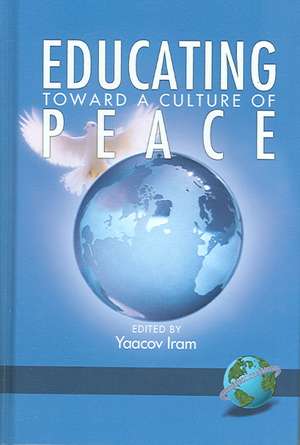 Educating Toward a Culture of Peace (Hc) de Zehavit Gross