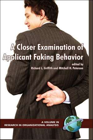 A Closer Examination of Applicant Faking Behavior (Hc) de Richard L. Griffith