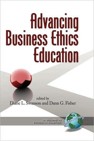 Advancing Business Ethics Education (Hc) de Dann G. Fisher