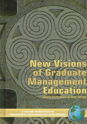 New Visions of Graduate Management Education (Hc) de Robert Robert Defillippi