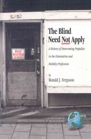 The Blind Need Not Apply de Ronald J. Ferguson