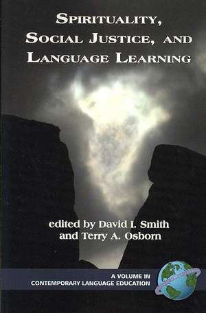 Spirituality, Social Justice, and Language Learning (PB) de Terry A. Osborn