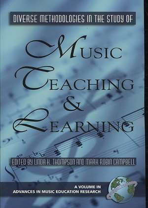 Diverse Methodologies in the Study of Music Teaching and Learning (PB) de Mark Robin Campbell