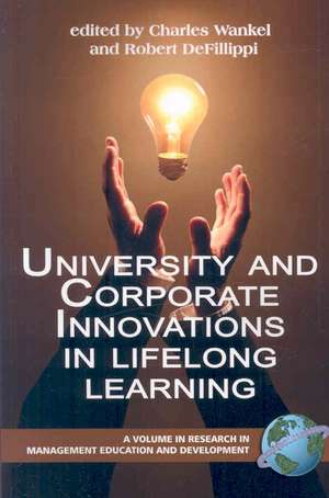 University and Corporate Innovations in Lifelong Learning (PB) de Robert Defillippi