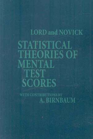 Statistical Theories of Mental Test Scores (PB) de Frederic M. Lord