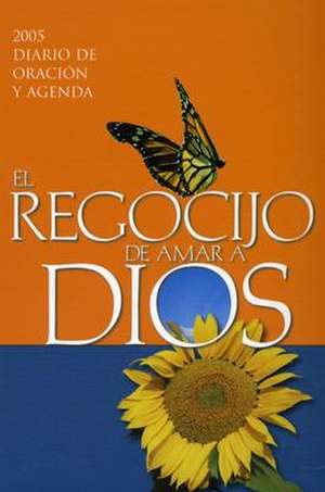 El Regocijo de Amar A Dios: 2005 Diario de Oracion y Agenda de Word Among Us Press