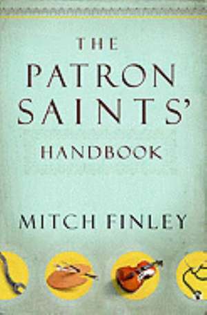 The Patron Saints Handbook de Mitch Finley