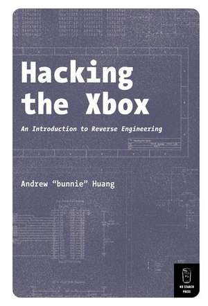 Hacking The Xbox de Andrew Bunnie Huang