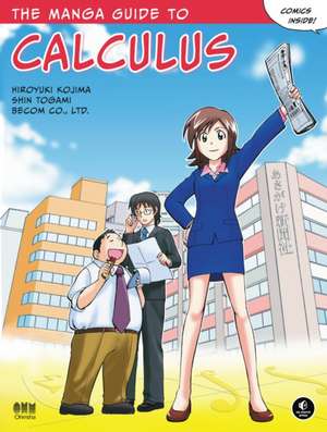 The Manga Guide to Calculus de Hiroyuki Kojima