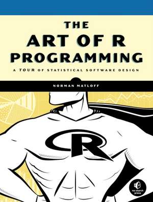 The Art of R Programming de Norman Matloff