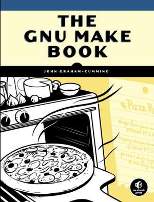 The Gnu Make Book de John Graham-Cumming