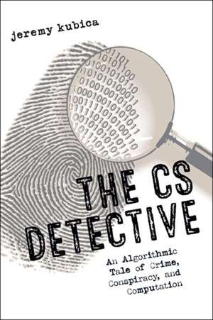 The CS Detective de Jeremy Kubica