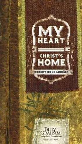 My Heart Christs Home de Robert Boyd Munger