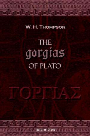 The Gorgias of Plato de Plato