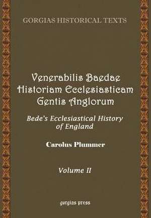 Historiam Ecclesiasticam Gentis Anglorum (Bede's Ecclesiastical History of England, Volume 2) de Bede