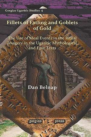 Fillets of Fatling and Goblets of Gold de Daniel Belnap