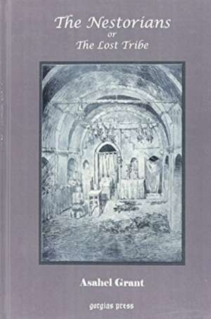 Grant, A: The Nestorians or The Lost Tribe