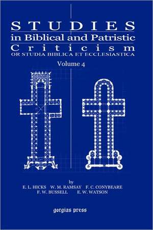 Studies in Biblical and Patristic Criticism de E L Hicks