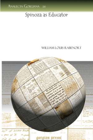 Rabenort, W: Spinoza as Educator de William Rabenort