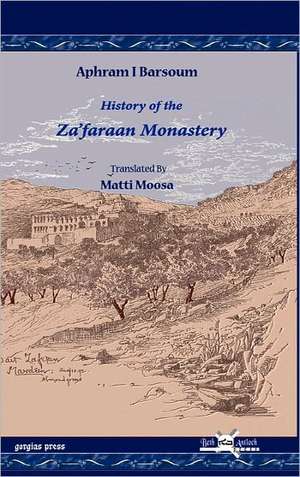 History of the Za'faraan Monastery de Aphram I. Barsoum