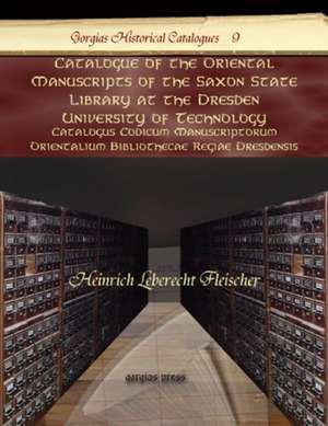 Fleischer, H: Catalogue of the Oriental Manuscripts of the S de Heinrich Fleischer