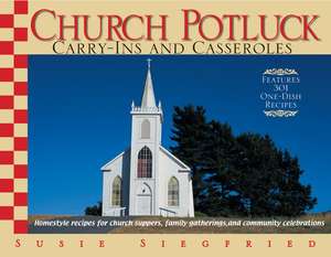 Church Potluck: Carry-Ins and Casseroles de Susie Siegfried