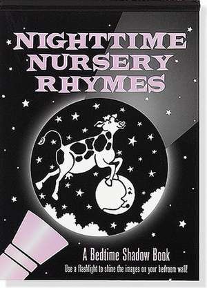 Nighttime Nursery Rhymes: A Bedtime Shadow Book de Barbara Paulding