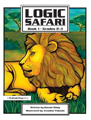 Logic Safari: Book 1, Grades 2-3 de Bonnie L. Risby