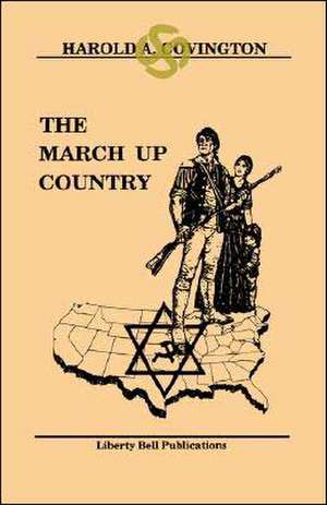 The March Up Country de Harold A. Covington