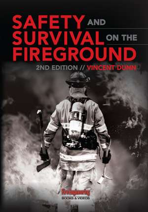 Safety & Survival on the Fireground de Vincent Dunn