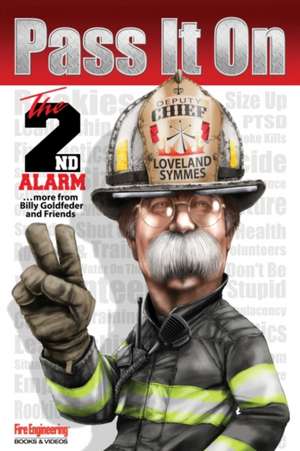 Pass It on: The 2nd Alarm de Billy Goldfeder