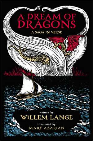 A Dream of Dragons: A Saga in Verse de Willem Lange