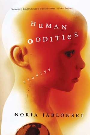 Human Oddities de Noria Jablonski