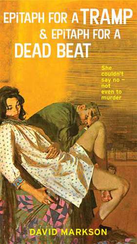 Epitaph for a Tramp and Epitaph for a Dead Beat: The Harry Fannin Detective Novels de David Markson