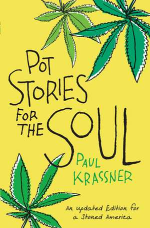 Pot Stories for the Soul de Paul Krassner