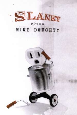 Slanky: Poems and Songs de Mike Doughty