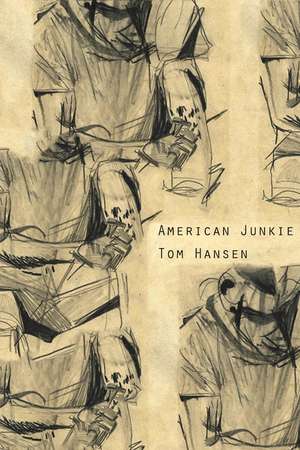 American Junkie de Tom Hansen