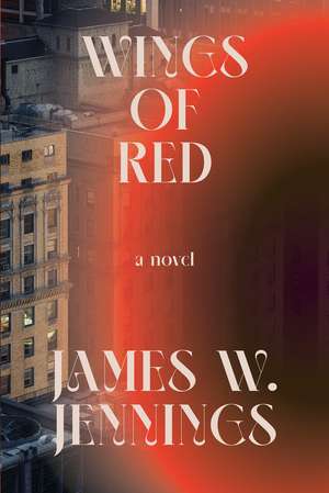 Wings of Red de James W. Jennings