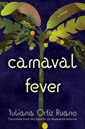Carnaval Fever de Yuliana Ortiz Ruano