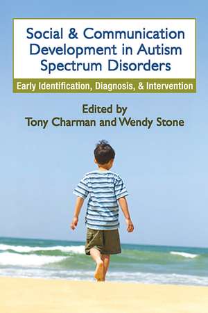 Social and Communication Development in Autism Spectrum Disorders: Early Identification, Diagnosis, and Intervention de Tony Charman