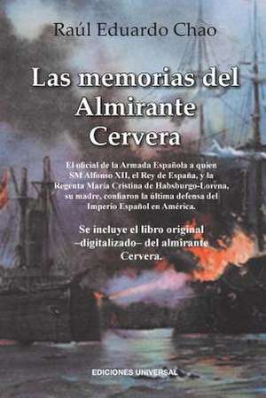 Las Memorias del Almirante Cervera de Raul Eduardo Chao