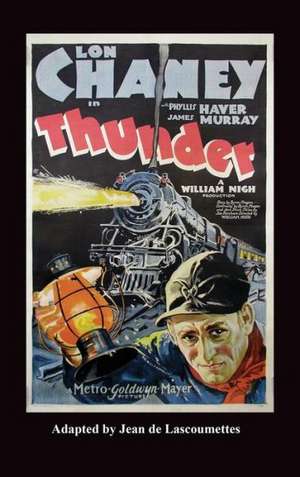 Thunder - Starring Lon Chaney (Hardback) de Philip J. Riley