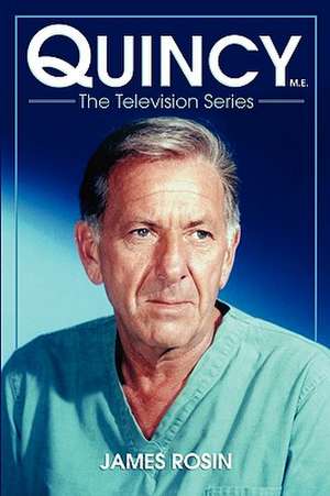 Quincy M.E., the Television Series de James Rosin