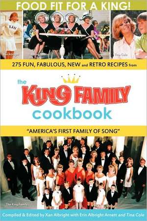 The King Family Cookbook de Xan Albright