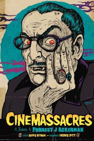 Cinemassacres: A Tribute to Forrest J Ackerman de David Byron