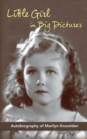 Little Girl in Big Pictures (Hardback) de Marilyn Knowlden