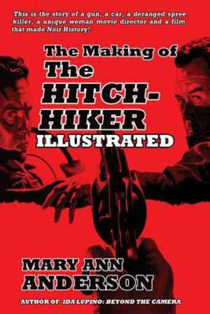 The Making of the Hitch-Hiker Illustrated de Mary Ann Anderson